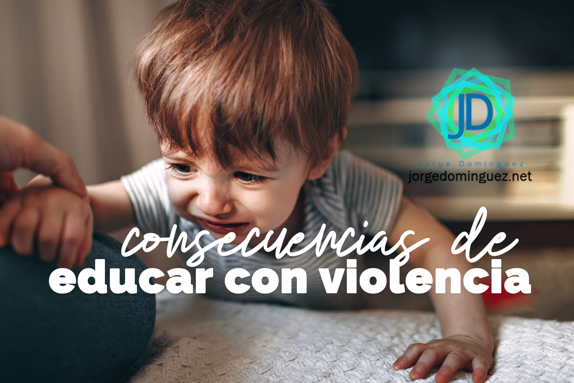 Cómo se aprende el amor bajo la crianza violenta Jorge Domínguez