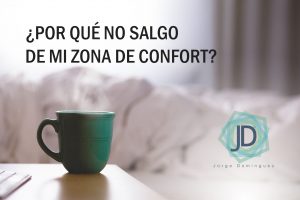 por qué no salgo de mi zona de confort