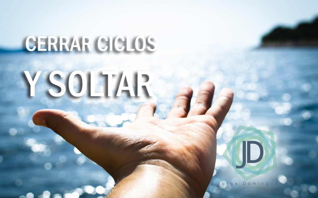 cerrar ciclos y soltar