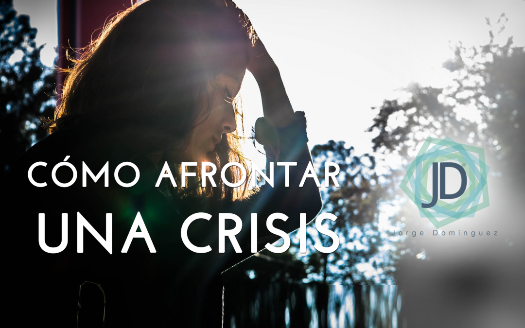 cómo afrontar una crisis