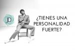 ¿Qué caracteriza una a personalidad fuerte? 