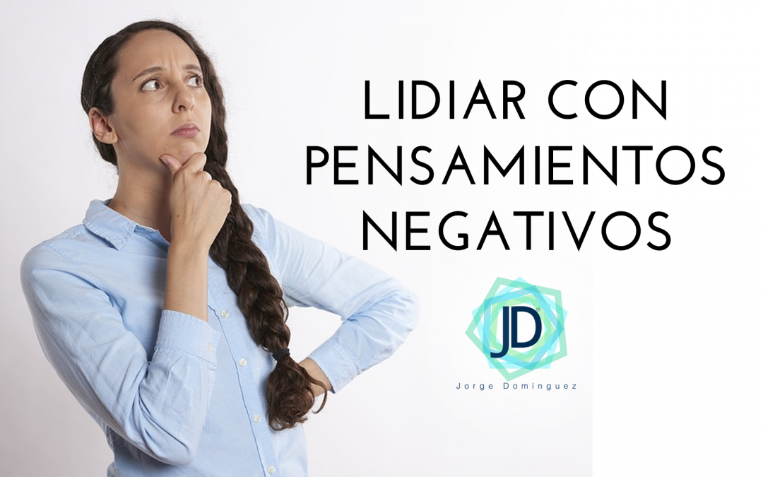 lidiar con pensamientos negativos