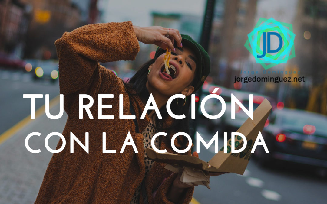 tu relación con la comida