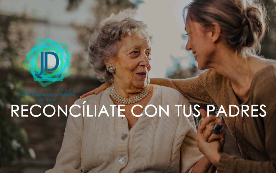 reconcíliate con tus padres