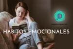 14 hábitos emocionales que pueden dañarte