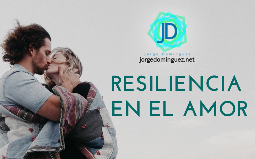 resiliencia en el amor