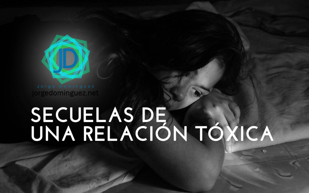 20 Secuelas De Una Relación Tóxica Jorge Domínguez 4068