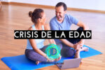 Cómo afrontar la crisis de la edad