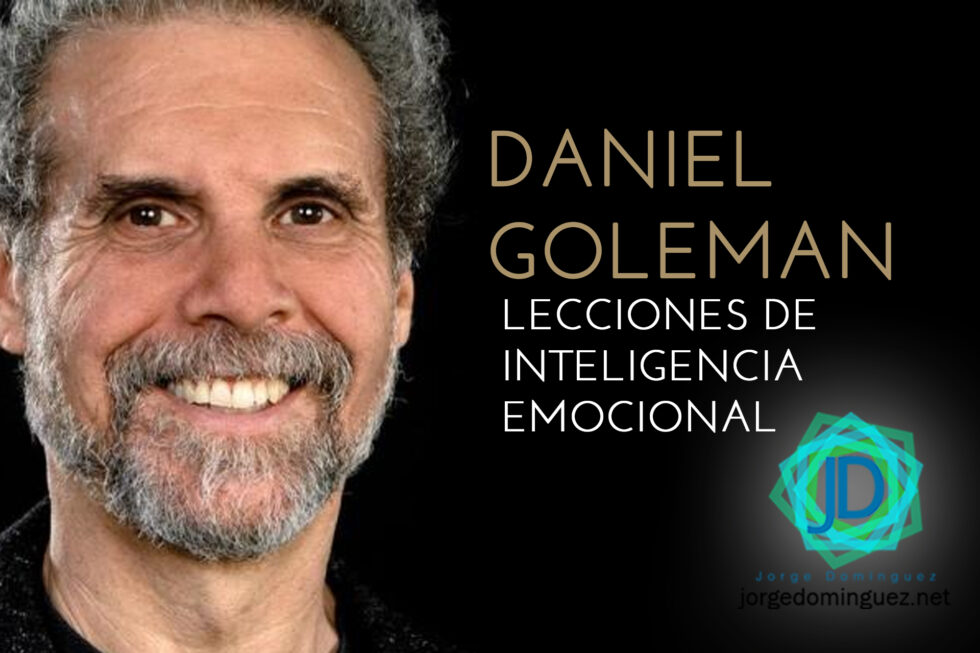 Daniel Goleman 5 Lecciones De Inteligencia Emocional Jorge Domínguez