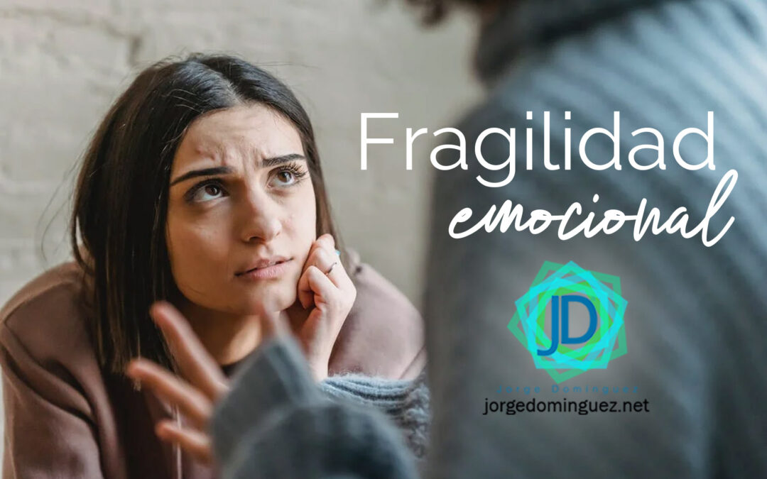 fragilidad emocional