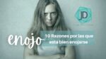 10 Razones por las que está bien el enojo