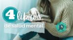 4 Libros de autoras para cuidar la salud mental