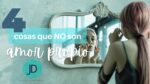 4 cosas que no son amor propio  