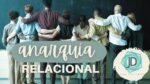 ¿Qué es la anarquía relacional? 