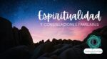 Constelaciones Familiares y Espiritualidad 