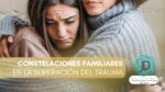 Constelaciones en la Superación de Traumas 