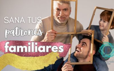 Pasos para reconocer y sanar patrones familiares 