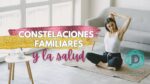 Constelaciones familiares y la salud