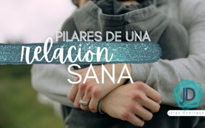 Los pilares de una relación sana y duradera 