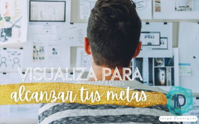 La Visualización Creativa para Alcanzar tus Metas