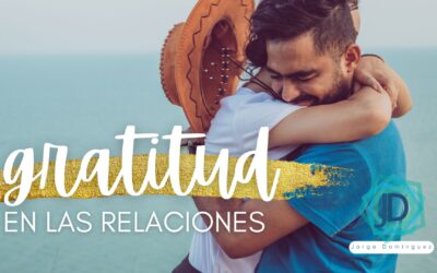 La gratitud y su impacto en las relaciones